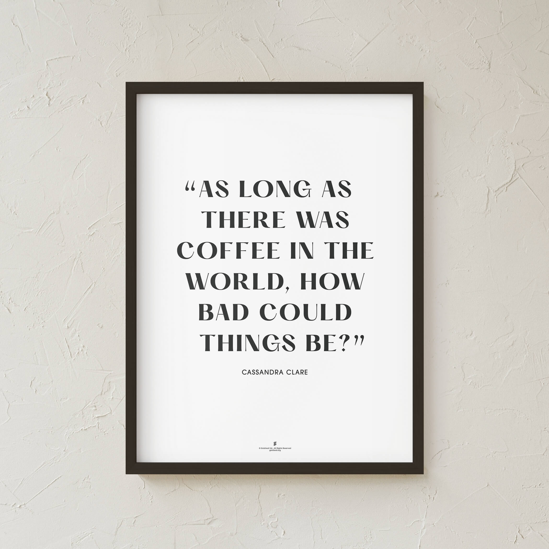 GoldLeaf Cassandra Clare Quote Print