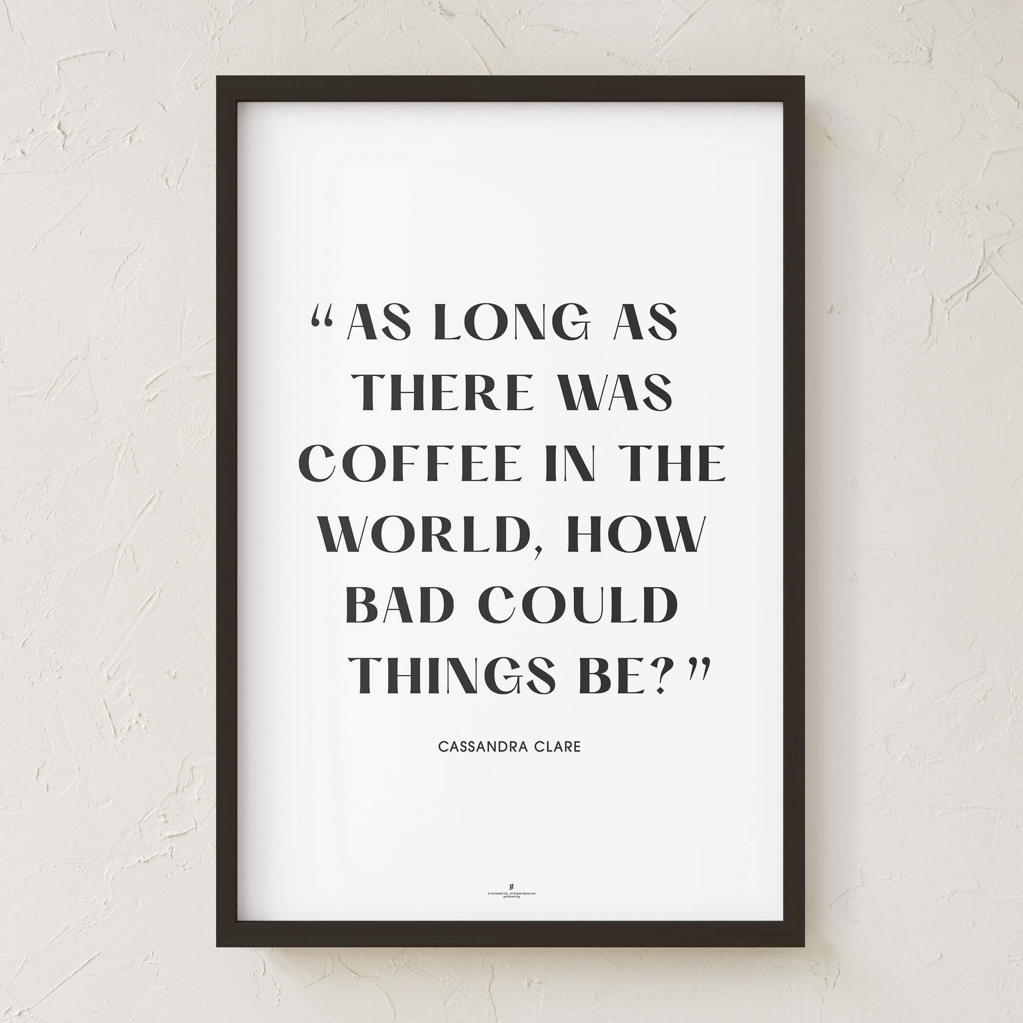 GoldLeaf Cassandra Clare Quote Print